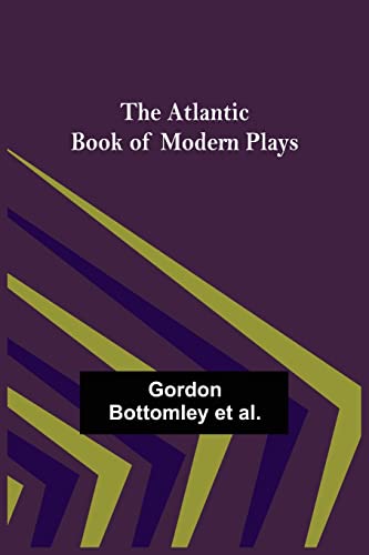 Stock image for The Atlantic Book of Modern Plays for sale by Lucky's Textbooks