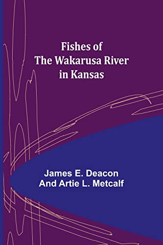 Stock image for Fishes of the Wakarusa River in Kansas for sale by Lucky's Textbooks