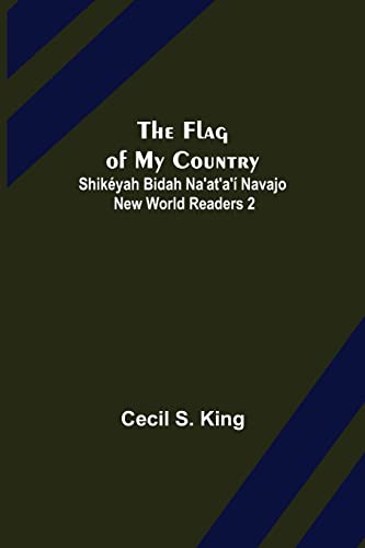 Stock image for The Flag of My Country. Shikyah Bidah Na'at'a' Navajo New World Readers 2 for sale by Lucky's Textbooks