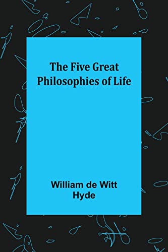 Imagen de archivo de The Five Great Philosophies of Life a la venta por Lucky's Textbooks