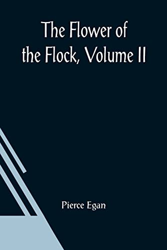 Stock image for The Flower Of The Flock, Volume II for sale by Lucky's Textbooks