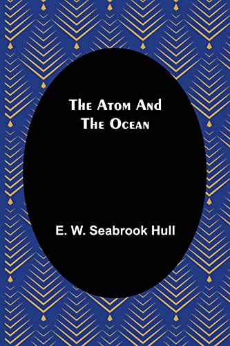 Imagen de archivo de The Atom and the Ocean a la venta por GF Books, Inc.