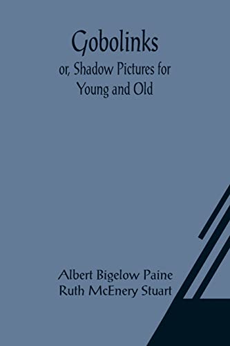 Stock image for Gobolinks; or, Shadow Pictures for Young and Old for sale by Lucky's Textbooks