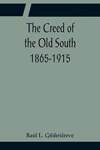 Imagen de archivo de The Creed of the Old South 1865-1915 a la venta por Lucky's Textbooks