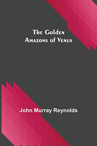 Stock image for The Golden Amazons of Venus for sale by Lucky's Textbooks