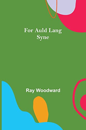 Stock image for For Auld Lang Syne for sale by Lucky's Textbooks