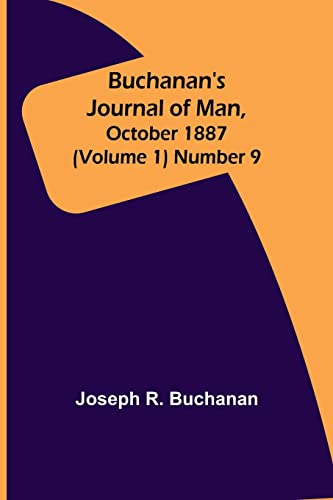 Stock image for Buchanan's Journal of Man, October 1887 (Volume 1) Number 9 for sale by Chiron Media