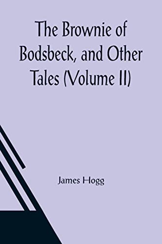 9789356086296: The Brownie of Bodsbeck, and Other Tales (Volume II)