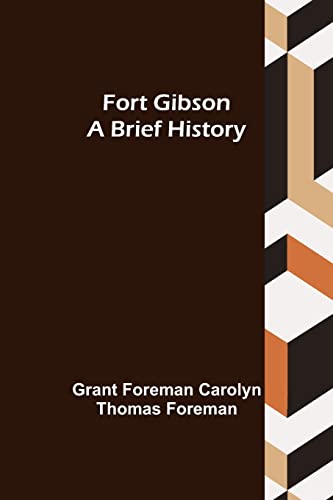 9789356086968: Fort Gibson A Brief History