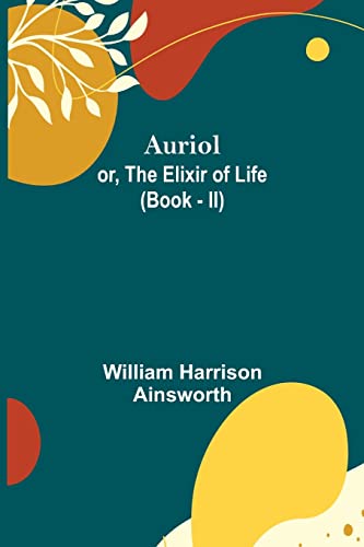 Stock image for Auriol; or, The Elixir of Life (Book - II) for sale by Chiron Media