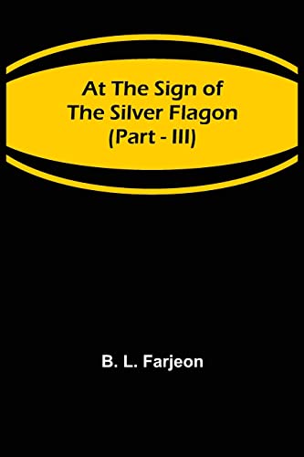 Beispielbild fr At the Sign of the Silver Flagon (Part - III) zum Verkauf von Books Puddle
