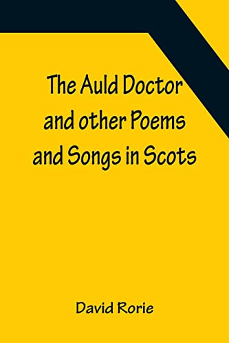 Imagen de archivo de The Auld Doctor and other Poems and Songs in Scots a la venta por Chiron Media