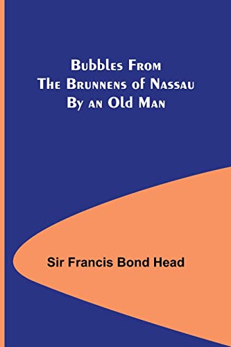 Stock image for Bubbles from the Brunnens of Nassau By an Old Man. for sale by Lucky's Textbooks