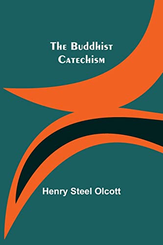 Stock image for The Buddhist Catechism (Paperback) for sale by Book Depository International