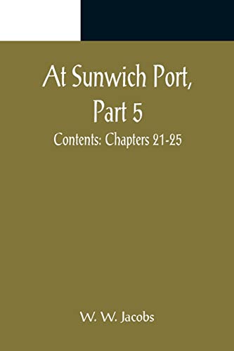 9789356089273: At Sunwich Port, Part 5.; Contents: Chapters 21-25