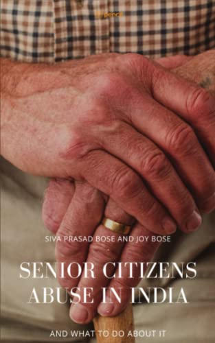 Stock image for Senior Citizens Abuse in India: And What to do About it for sale by Books Puddle