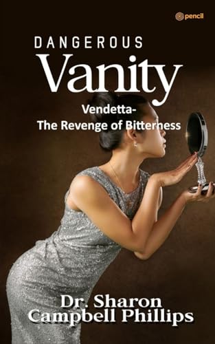 Stock image for Dangerous Vanity: Vendetta-The Revenge of Bitterness [Soft Cover ] for sale by booksXpress