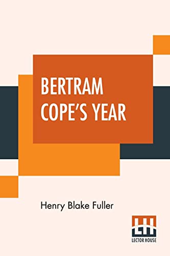 Stock image for Bertram Cope's Year: A Novel for sale by Ria Christie Collections