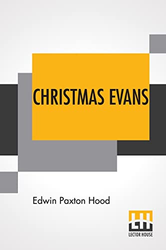 Imagen de archivo de Christmas Evans: The Preacher Of Wild Wales. His Country, His Times, And His Contemporaries. a la venta por Gulf Coast Books