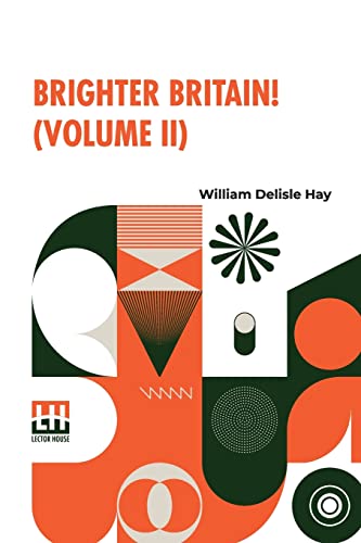 Imagen de archivo de Brighter Britain! (Volume II): Or Settler And Maori In Northern New Zealand. In Two Volumes, Vol. II. a la venta por Books Puddle