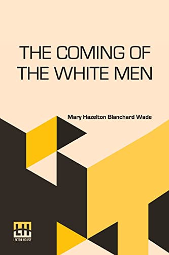 9789356143050: The Coming Of The White Men: Stories Of How Our Country Was Discovered