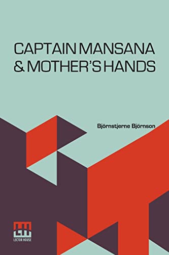 9789356144095: Captain Mansana & Mother's Hands: Translated From The Norwegian, Edited By Edmund Gosse