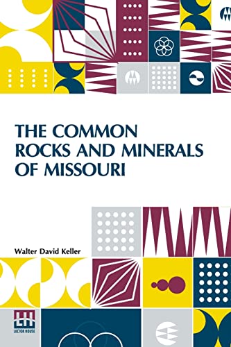 Stock image for The Common Rocks And Minerals Of Missouri for sale by Books Puddle