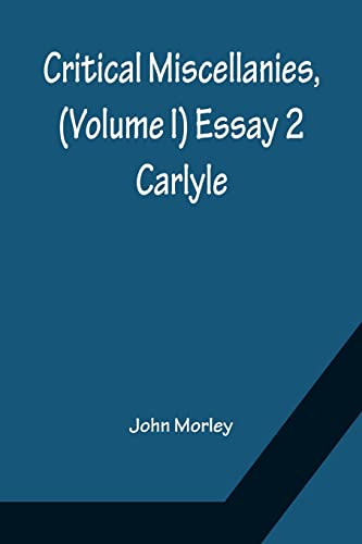 Stock image for Critical Miscellanies, (Volume I) Essay 2: Carlyle for sale by Lucky's Textbooks