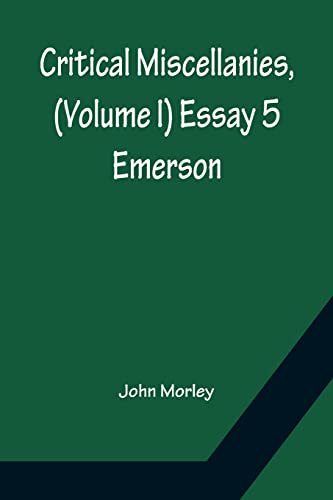 Stock image for Critical Miscellanies, (Volume I) Essay 5: Emerson for sale by Lucky's Textbooks