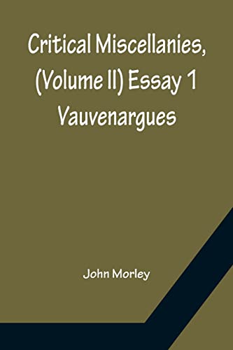 9789356150294: Critical Miscellanies, (Volume II) Essay 1: Vauvenargues