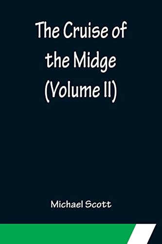 Stock image for The Cruise of the Midge (Volume II) for sale by Lucky's Textbooks