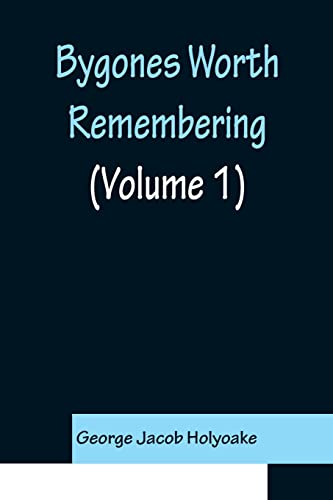 Beispielbild fr Bygones Worth Remembering (Volume 1) zum Verkauf von Lucky's Textbooks