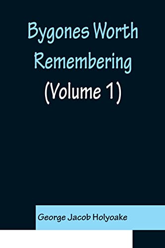 Stock image for Bygones Worth Remembering (Volume 1) for sale by Lucky's Textbooks