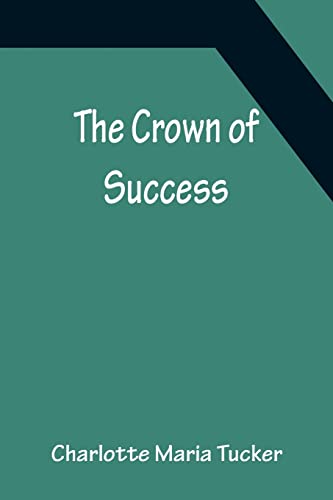 Beispielbild fr The Crown of Success zum Verkauf von Lucky's Textbooks