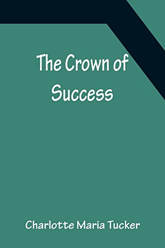 Stock image for The Crown of Success for sale by Lucky's Textbooks