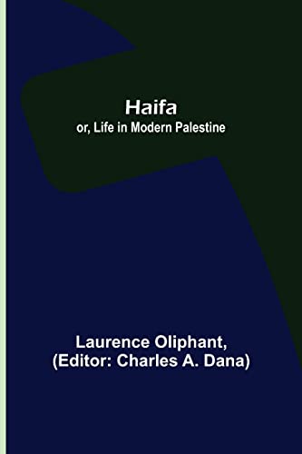 9789356151833: Haifa; or, Life in modern Palestine