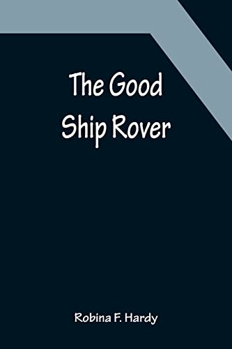 Imagen de archivo de The Good Ship Rover a la venta por Lucky's Textbooks