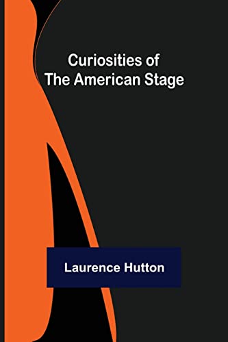 Stock image for Curiosities of the American Stage for sale by Big River Books