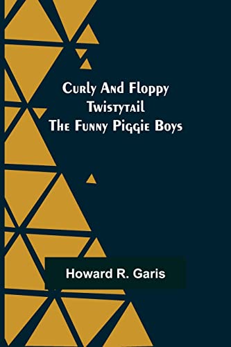 Imagen de archivo de Curly and Floppy Twistytail The Funny Piggie Boys a la venta por Lucky's Textbooks