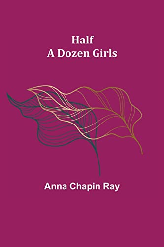 Imagen de archivo de Half a Dozen Girls a la venta por Ria Christie Collections