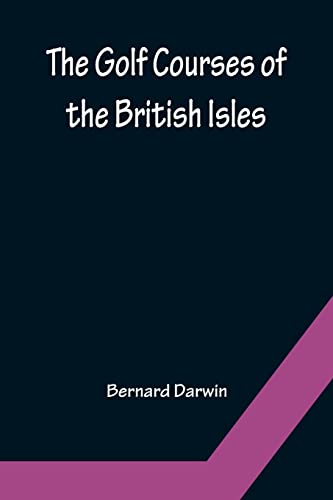 9789356154049: The Golf Courses of the British Isles