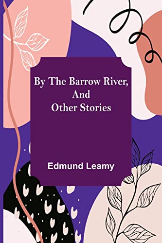 Stock image for By the Barrow River, and Other Stories for sale by Lucky's Textbooks