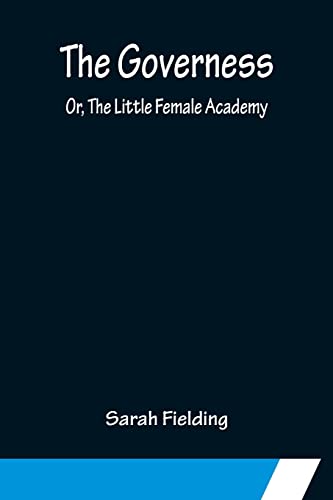 Stock image for The Governess; Or, The Little Female Academy for sale by Lucky's Textbooks