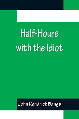 Imagen de archivo de Half-Hours with the Idiot a la venta por Lucky's Textbooks