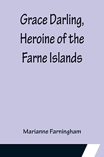 9789356155114: Grace Darling, Heroine of the Farne Islands