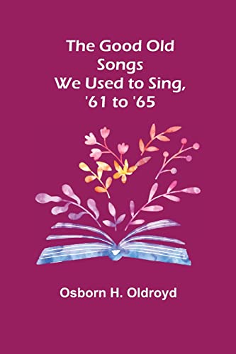 Imagen de archivo de The Good Old Songs We Used to Sing; '61 to '65 a la venta por Ria Christie Collections