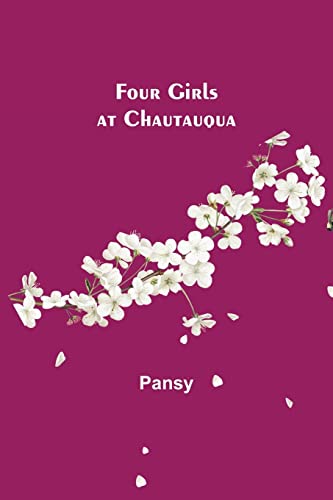 Imagen de archivo de Four Girls at Chautauqua a la venta por Lucky's Textbooks