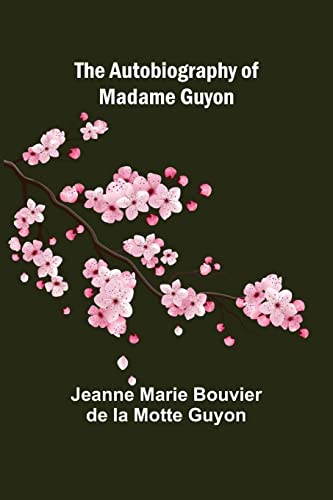 Imagen de archivo de The Autobiography of Madame Guyon a la venta por Lucky's Textbooks