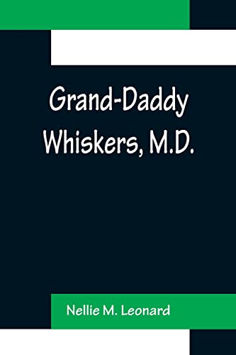 Stock image for Grand-Daddy Whiskers, M.D. for sale by Chiron Media