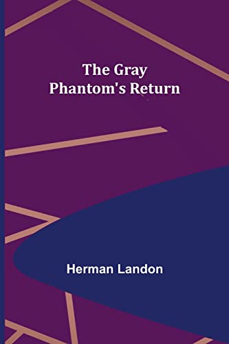 Stock image for The Gray Phantom's Return for sale by Lucky's Textbooks